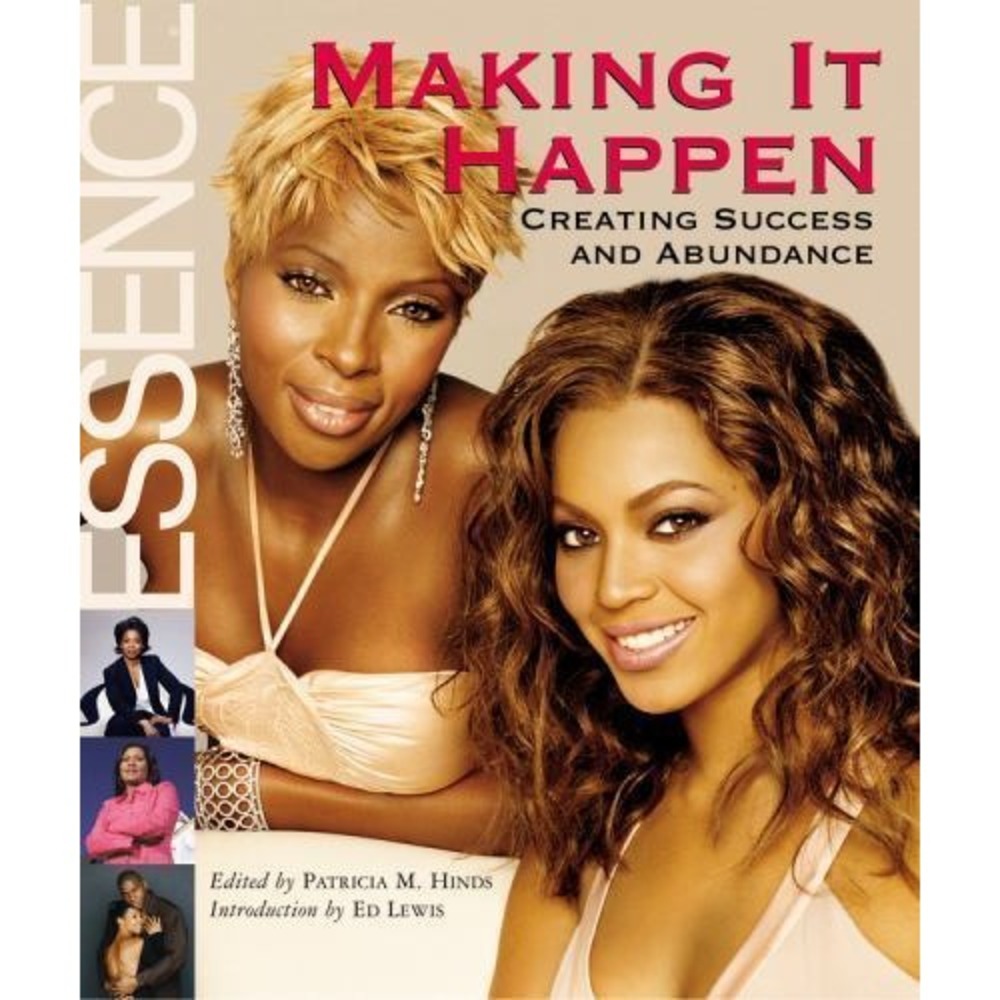 Making It Happen! : Creating Success and Abundance by Essence Magazine...